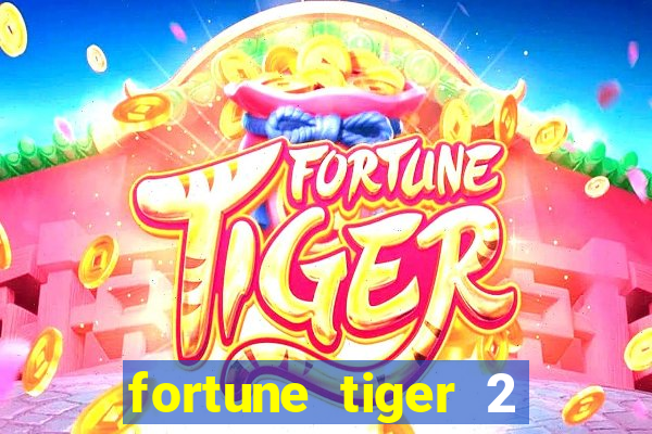 fortune tiger 2 revenge download